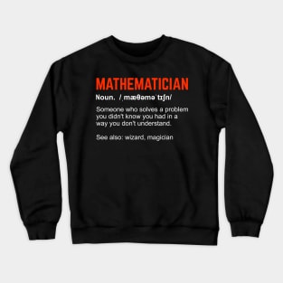 Mathematician Definition Math Teacher Gift Crewneck Sweatshirt